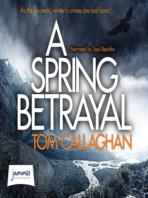 Title details for A Spring Betrayal by Tom Callaghan - Available